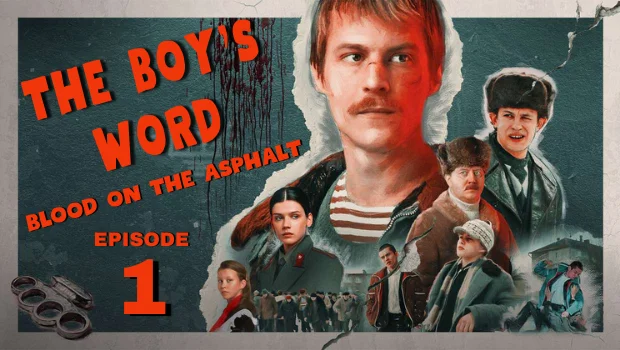 Watch 1 episode of The Boys Word (Слово Пацана) with English subtitles